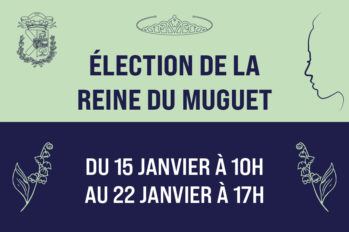 Visuels vert et bleu avec le blason de la ville, une silouhette de femme, deux brins de muguet et un diadème avec la mention textuelle Elections de la reine du muguet 2025 du 15 janvier à 10h ai 22 janvier à 17h.